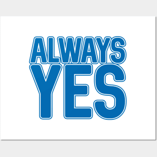 ALWAYS YES, Scottish Independence Saltire Flag Blue and White Text Slogan Posters and Art